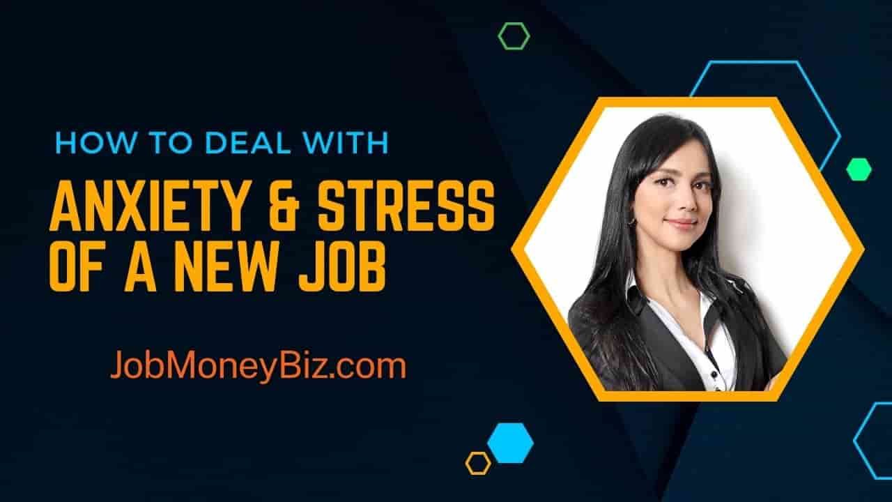 You are currently viewing 7 Tips to Deal with the Anxiety & Stress of a New Job