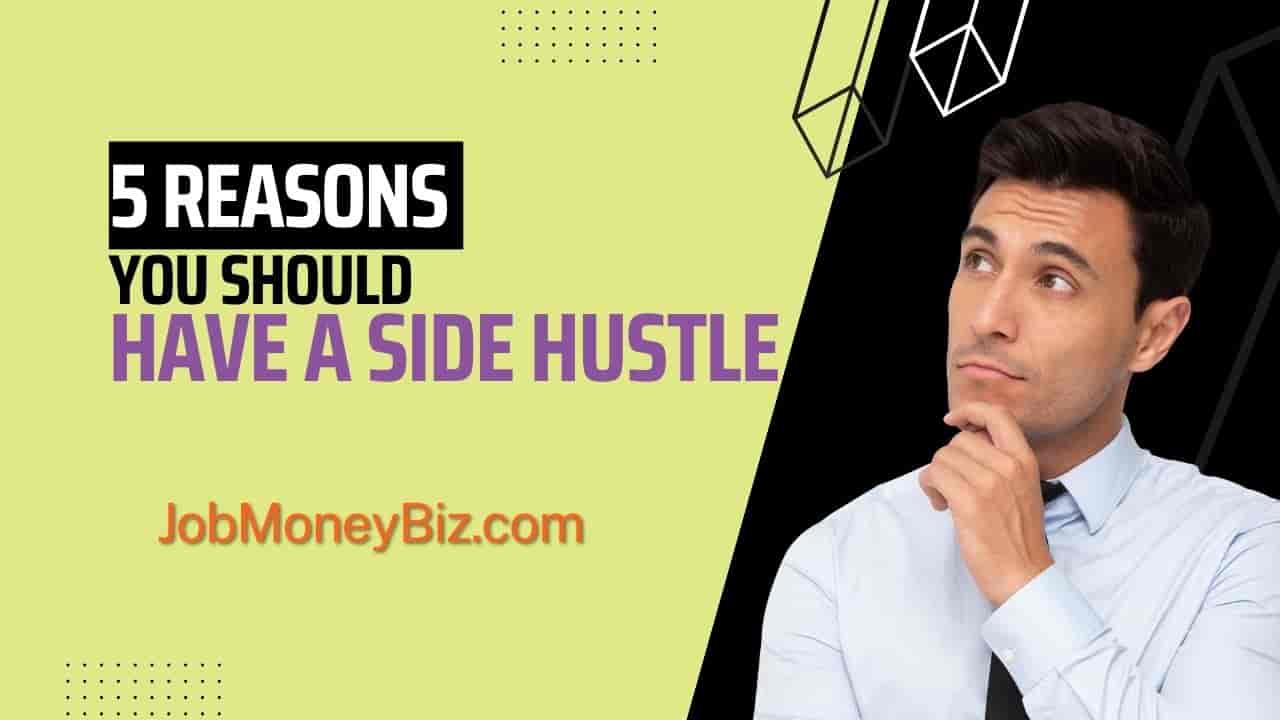 You are currently viewing 5 reasons you should have a side hustle