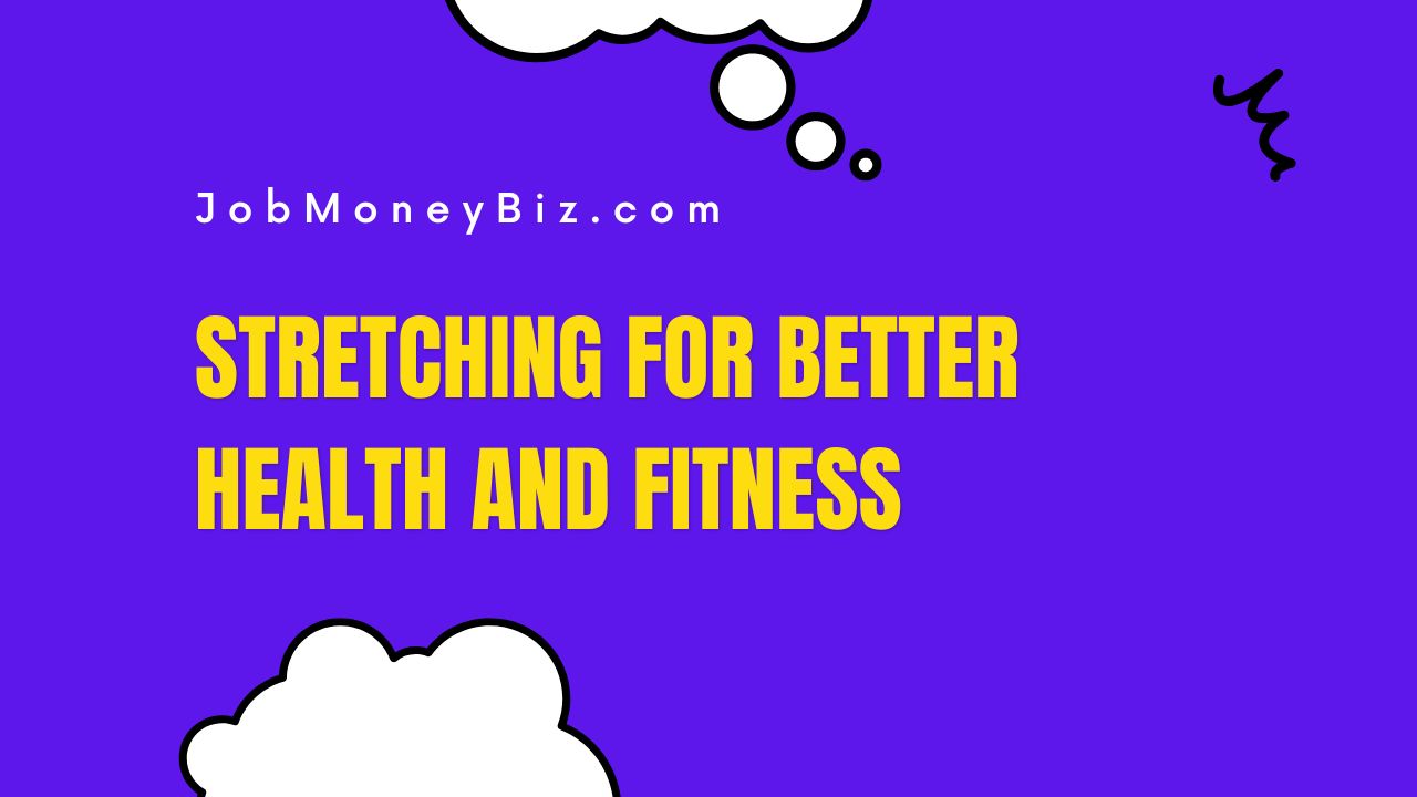 Read more about the article Stretching for Better Health and Fitness