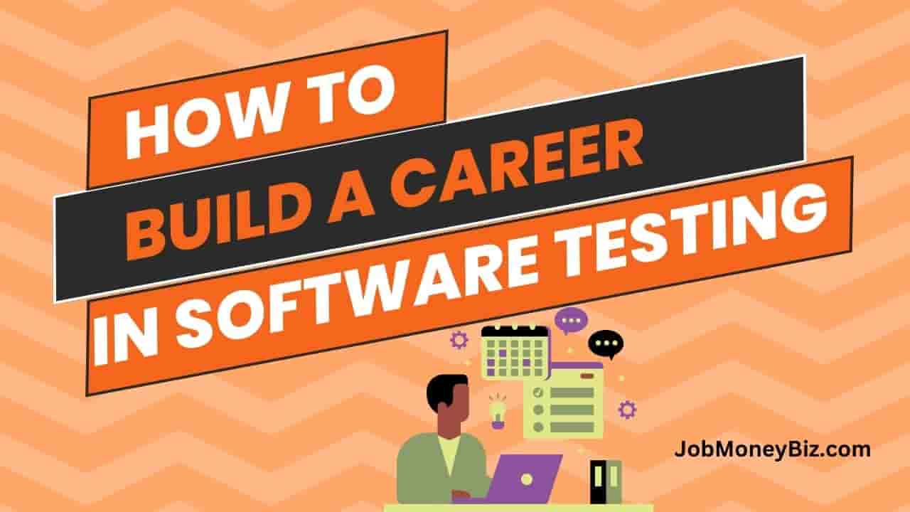 You are currently viewing How to Build a Career in Software Testing?