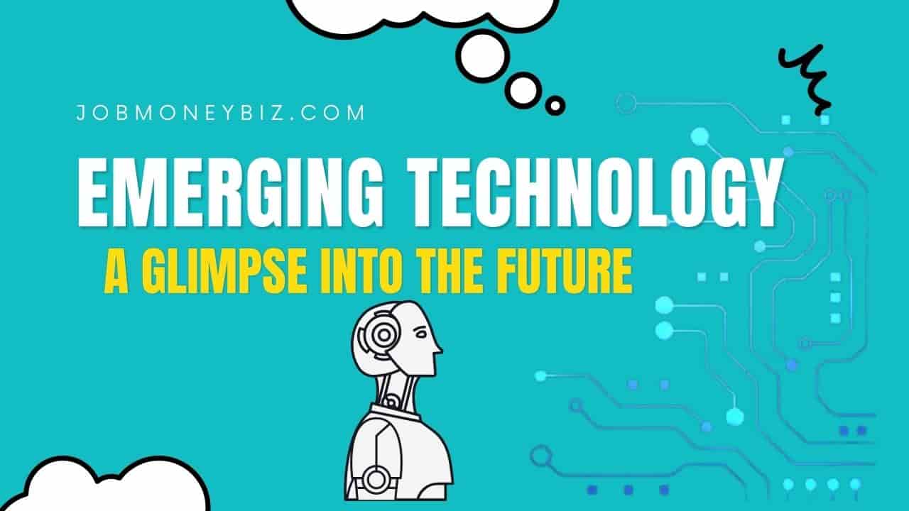 Read more about the article Emerging Technology: A Glimpse into the Future